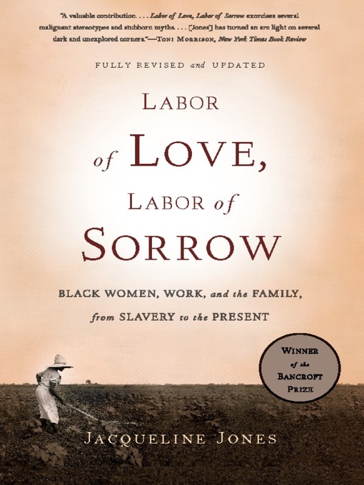 Title details for Labor of Love, Labor of Sorrow by Jacqueline Jones - Available